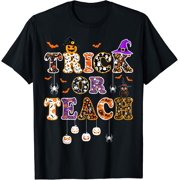 Trick Or Teach Teacher Happy Halloween Costume Gifts T-Shirt
