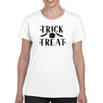 thumbnail image 1 of Trick Or Treat Halloween Quote. T-Shirt Women -Image by Shutterstock, Female Small, 1 of 4