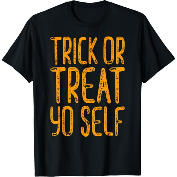 Trick Or Treat Yo Self T-Shirt T-Shirt