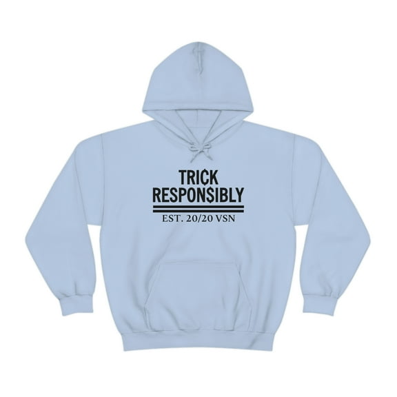 Trick Responsibly Hoodie