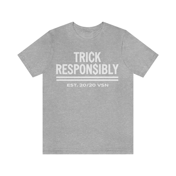 Trick Responsibly Tee