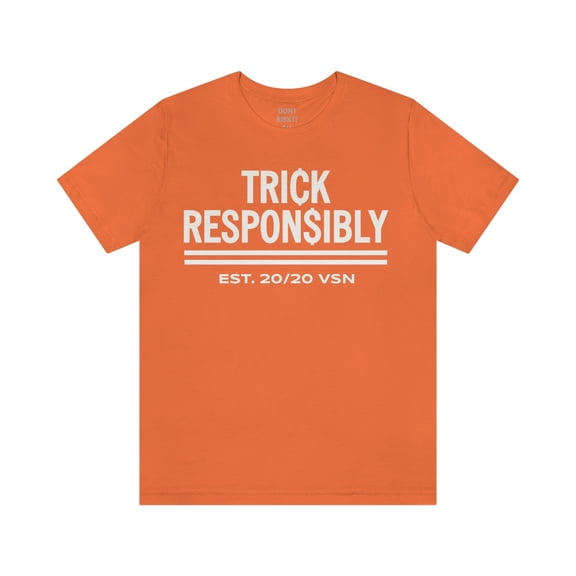 Trick Responsibly Tee