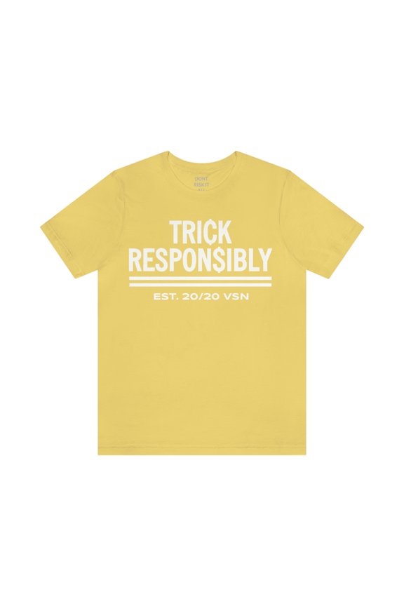 Trick Responsibly Tee