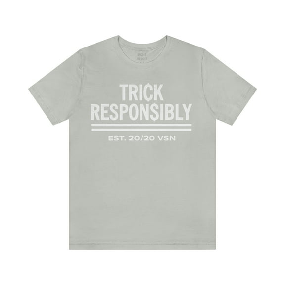 Trick Responsibly Tee