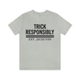 thumbnail image 1 of Trick Responsibly Unisex Tee, 1 of 2