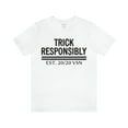 thumbnail image 1 of Trick Responsibly Unisex Tee, 1 of 2