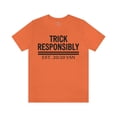 thumbnail image 1 of Trick Responsibly Unisex Tee, 1 of 2