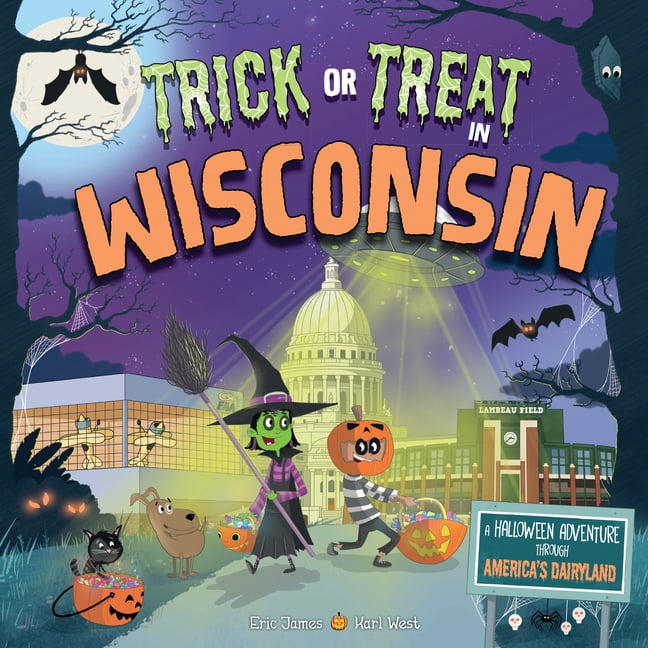 Trick or Treat Trick or Treat in Wisconsin A Halloween Adventure