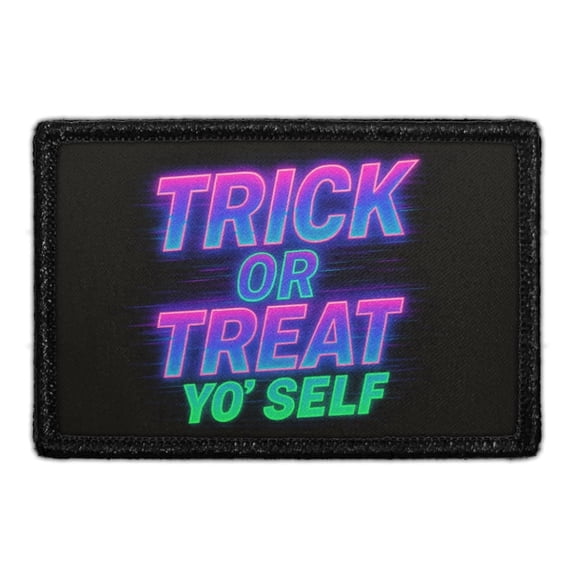 Trick or Treat Yo Self - Removable Patch