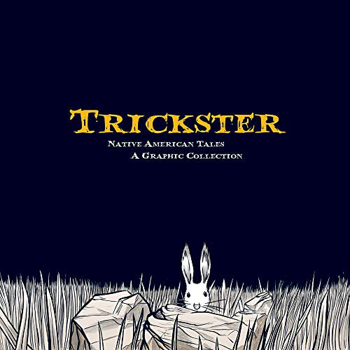 Pre-Owned Trickster: Native American Tales, a Graphic Collection (Paperback) 1555917240 9781555917241