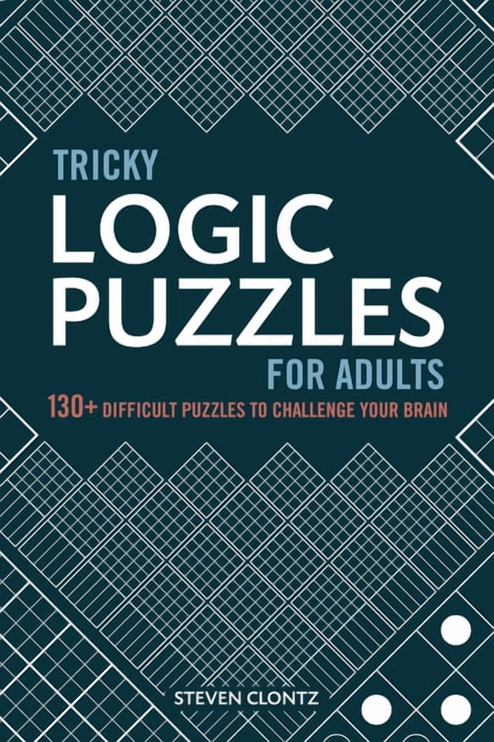 Steven Clontz, Tricky Logic Puzzles for Adults, 130+ Difficult