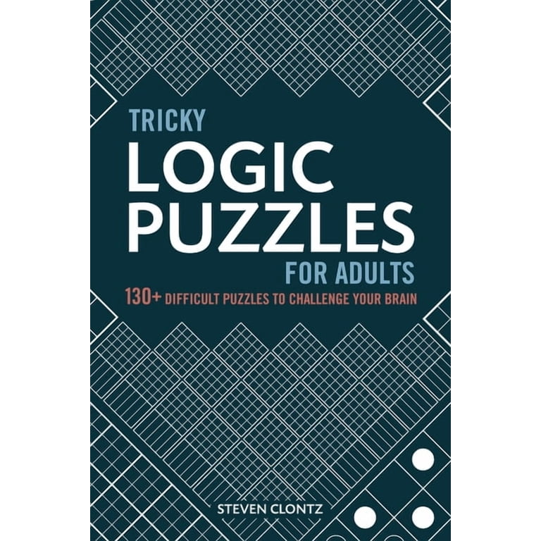 Steven Clontz, Tricky Logic Puzzles for Adults, 130+ Difficult