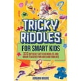 thumbnail image 1 of Pre-Owned Tricky Riddles for Smart Kids: 333 Difficult But Fun Riddles And Brain Teasers For Kids And Families (Age 8-12), 9798887680170, , Paperback,, 1 of 1