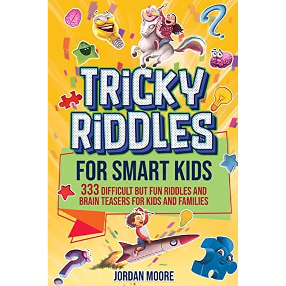 Pre-Owned Tricky Riddles for Smart Kids: 333 Difficult But Fun Riddles And Brain Teasers For Kids And Families (Age 8-12), 9798887680170, , Paperback,