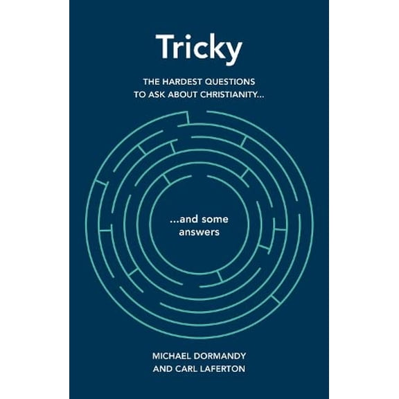 Pre-Owned Tricky: The Hardest Questions to Ask about Christianity (and Some Answers) (Paperback) 1909559172 9781909559172