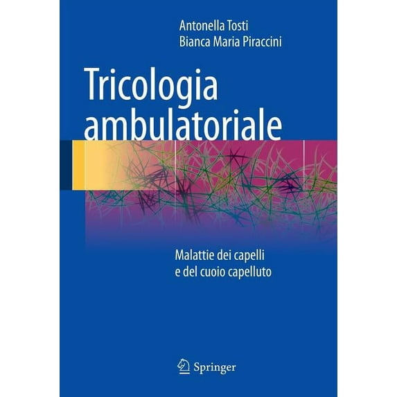 Tricologia Ambulatoriale: Malattie Dei Capelli E del Cuoio Capelluto, (Paperback)