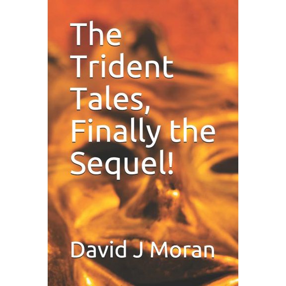 Trident Tales: The Trident Tales, Finally the Sequel! : Another Trident Tale Book (Series #3) (Paperback)
