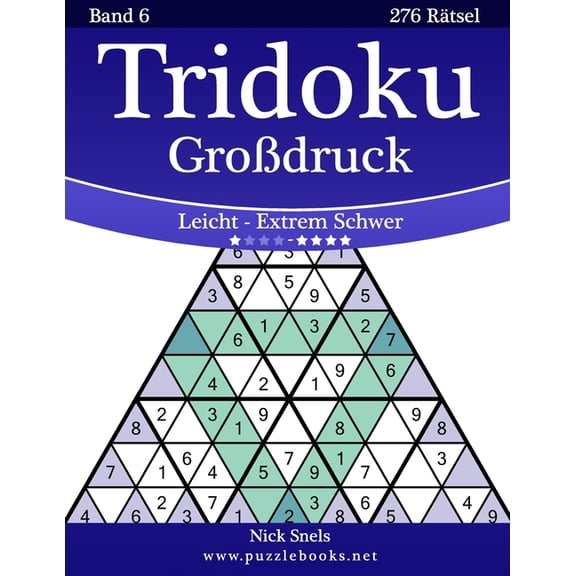Tridoku Tridoku Grodruck - Leicht bis Extrem Schwer - Band 6 - 276 Rtsel, Book 6, (Paperback)