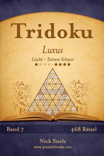 Tridoku Tridoku Luxus - Leicht bis Extrem Schwer - Band 7 - 468 RÃ¤tsel, Book 7, (Paperback)