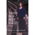 thumbnail image 1 of Tried But Not Tired!: A True Story, (Paperback), 1 of 1