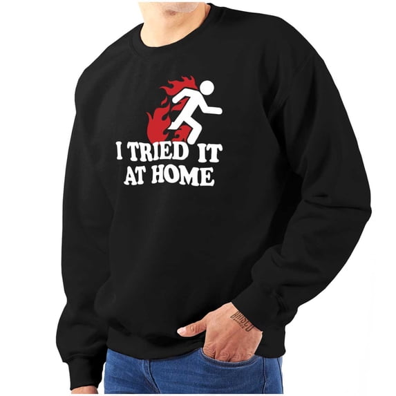 Tried It Home Nerd Science Project Sweatshirt for Men or Women Brisco Brands S