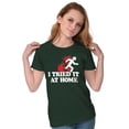 thumbnail image 1 of Tried It Home Nerd Science Project Women's T Shirt Ladies Tee Brisco Brands S, 1 of 5