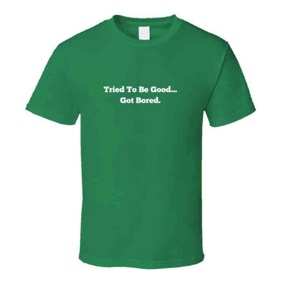 Tried To Be Good. Got Bored. - Funny Christmas Statement Shirt - Unisex - Family Sizes