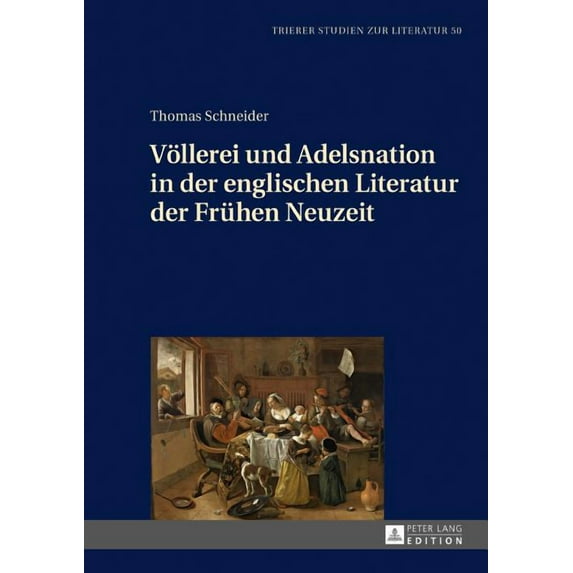 Trierer Studien Zur Literatur: Voellerei und Adelsnation in der englischen Literatur der Fruehen Neuzeit (Hardcover)
