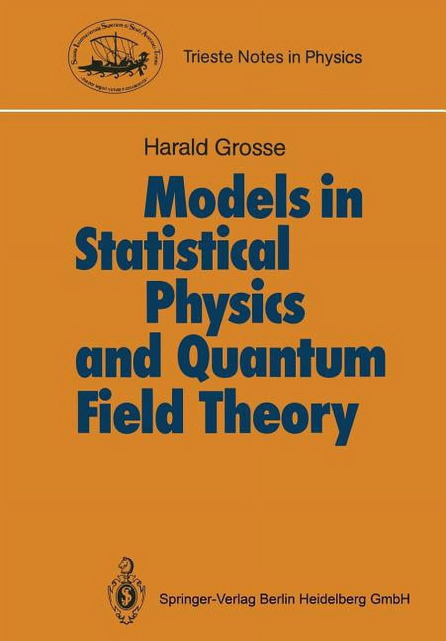 Trieste Notes in Physics Models in Statistical Physics and Quantum Field Theory, (Paperback)
