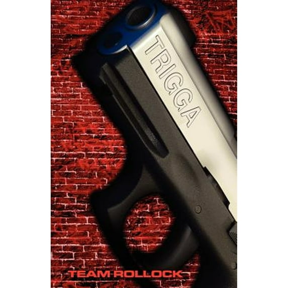 Trigga -- Team Rollock