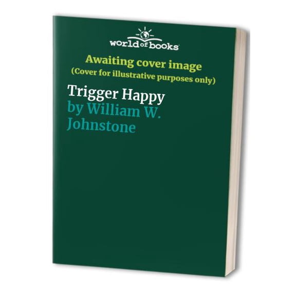 Pre-Owned Trigger Happy (A Nathan Stark, Army Scout Western)