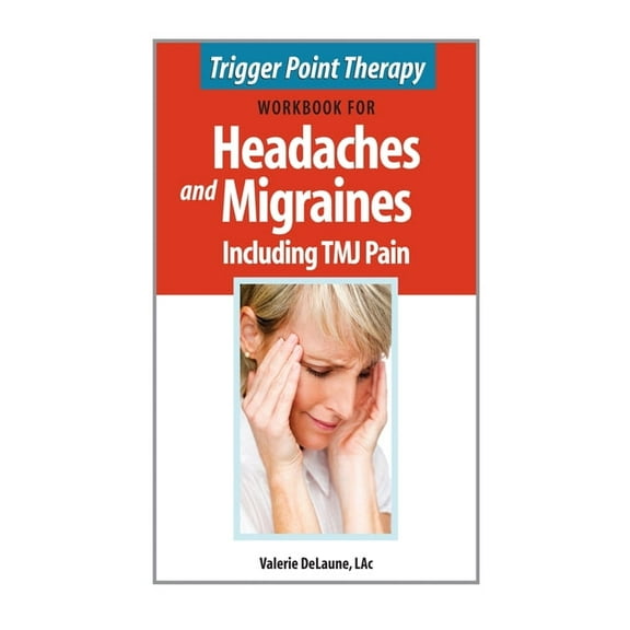 Trigger Point Therapy Workbook for Headaches & Migraines Including TMJ Pain, (Paperback)