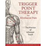 Trigger Point Therapy for Myofascial Pain The Practice of Informed Touch Paperback