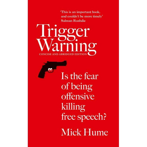 Trigger Warning: Is the Fear of Being Offensive Killing Free Speech?, (Paperback)