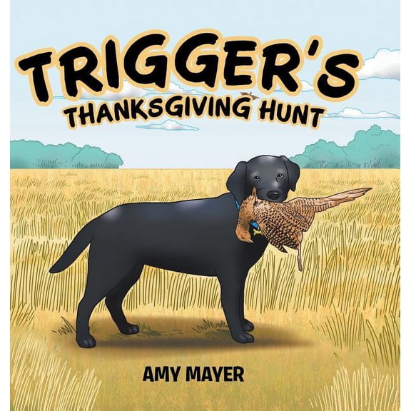 Trigger's Thanksgiving Hunt, (Hardcover)