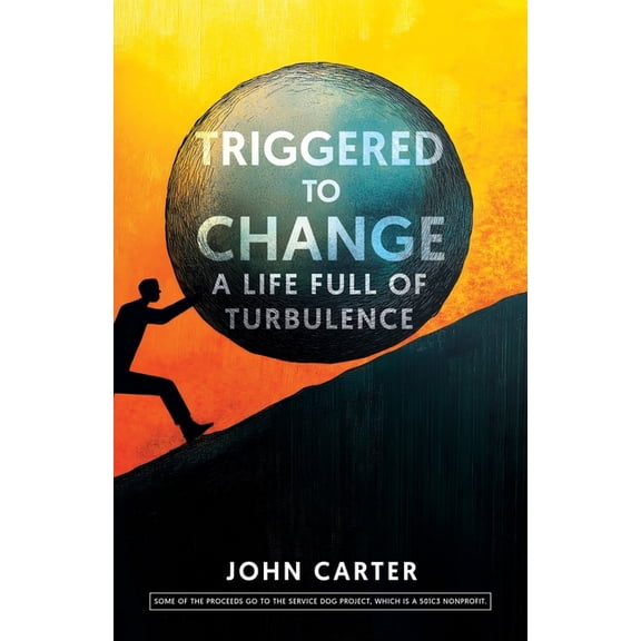 Triggered To Change: A Life Full Of Turbulence, (Paperback)