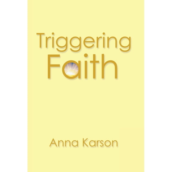 Triggering Faith (Hardcover)