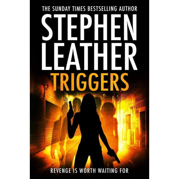 Stephen Leather Novels Triggers: Revenge Is Worth Waiting For, Book 17, (Paperback)