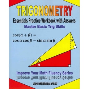 Trigonometry Essentials Practice Workbook with Answers: Master Basic Trig Skills: Improve Your Math Fluency Series (Paperback)