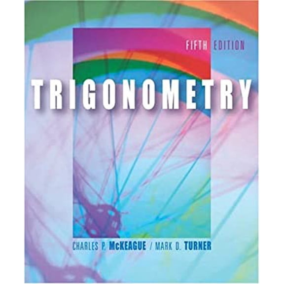 Pre-Owned Trigonometry (with CD-ROM, BCA/iLrn Tutorial, Personal Tutor, and InfoTrac) (Available Titles CengageNOW) (Hardcover) 0534403921 9780534403928