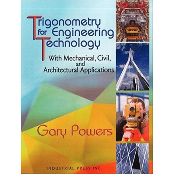 Pre-Owned Trigonometry for Engineering Technology : With Mechanical, Civil, and Architectural Applications (Paperback) 9780831134549