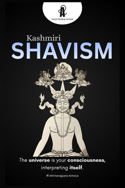 Trika Foundations: Trilogy Kashmiri Shaivism: Exploring the Non-Dual Reality of Awareness, Self, and the Universe, Book 1, (Paperback)