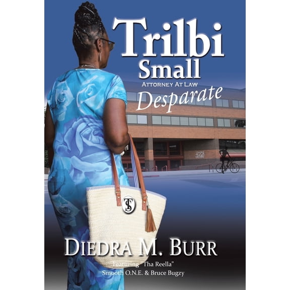 Trilbi Small Attorney At Law: Desparate, (Hardcover)