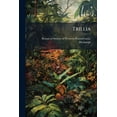 thumbnail image 1 of Trillia : Proceedings Of The Botanical Society Of Western Pennsylvania, Volumes 1-8 (Paperback), 1 of 1