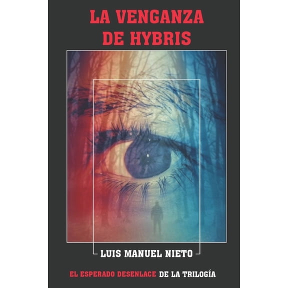 Triloga La Cicatriz del Mal La venganza de Hybris, Book 3, (Paperback)