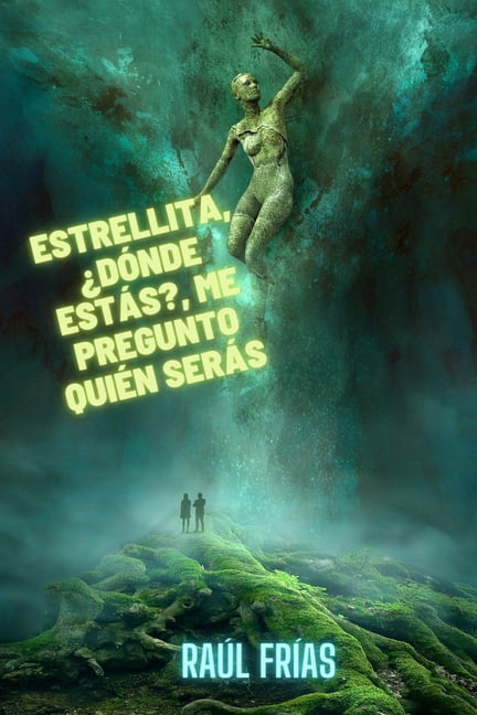 Trilogía Viajes Imaginarios: Estrellita, ¿dónde estás?, me pregunto quién serás: Trilogía Viajes Imaginarios - 3 (Paperback)