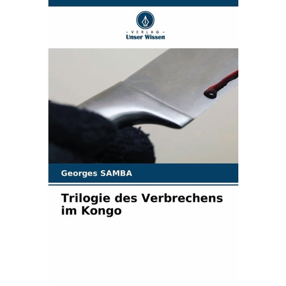 Trilogie des Verbrechens im Kongo, (Paperback)