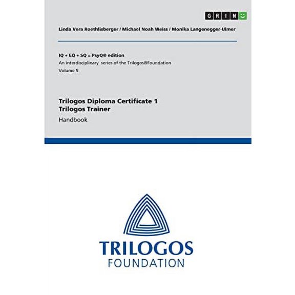 Trilogos Diploma Certificate 1 - Trilogos Trainer: Handbook  Paperback  3346602052 9783346602053 Michael Noah Weiss, Linda Vera Roethlisberger, Monika Langenegger-Ulmer