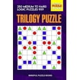 thumbnail image 1 of Trilogy Puzzles: Trilogy Puzzle : 250 Medium to Hard Logic Puzzles 9x9 (Series #25) (Paperback), 1 of 1