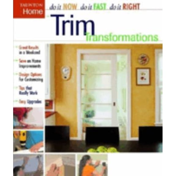 Pre-Owned Trim Transformations (Do It Now Do It Fast Do It Right), 9781561586714, 1561586714, Paperback,
